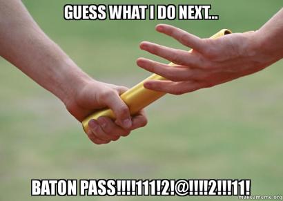 baton pass